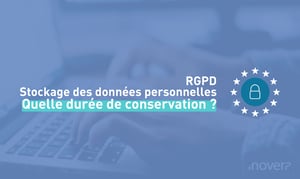 RGPD - Durée de conservation des données