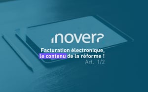 Contenu de la reforme facturation electronique