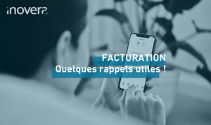 Homme qui signe sur son téléphone. Texte : FACTURATION - Quelques rappels utiles